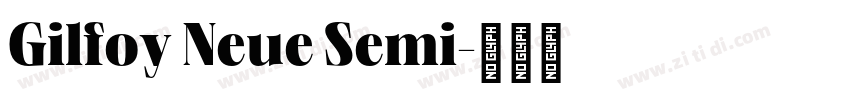 Gilfoy Neue Semi字体转换 Gilfoy Neue Semi字体转换